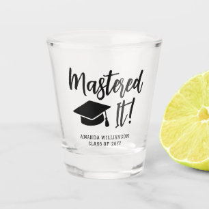 Personalized Masters Degree Graduation Mastered It Shot Glass