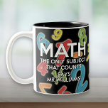 Personalized Math The Only Subject That Counts Two-Tone Coffee Mug<br><div class="desc">Fun,  modern personalized Math the only subject that counts two-tone coffee mug. Add the name and choose your favourite background colour. A cool,  trendy math-inspired mug designed as a gift for all math lovers,  math teachers,  math students,  accountants and anybody who has a fascination with numbers! Designed by Thisisnotme©</div>