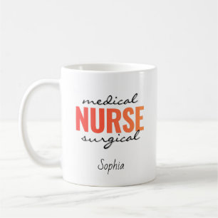 Personalized Medical Surgical Nurse Name Coffee Mug