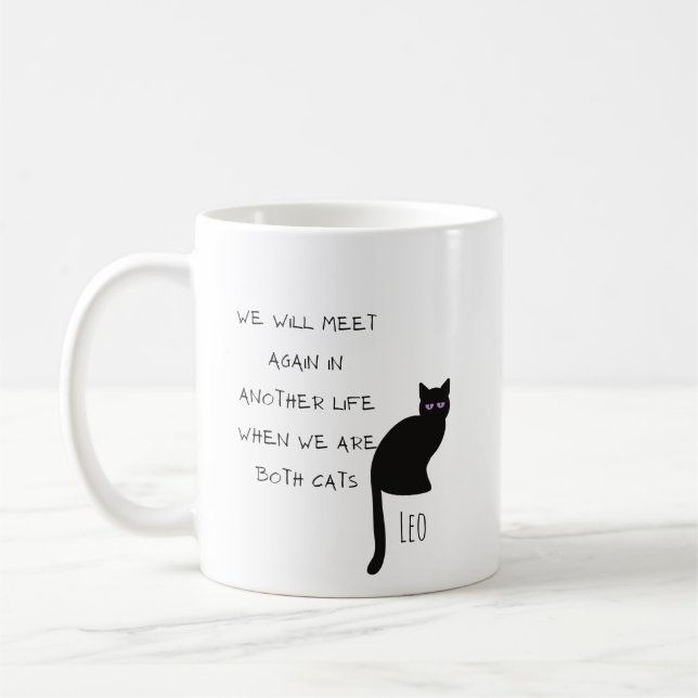 Personalized Meet again when we are both cats Coffee Mug (Left)