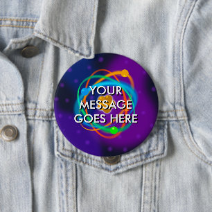Personalized Message Atomic Structure Science 4 Inch Round Button