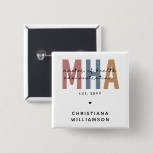 Personalized MHA Master of Health Administration 2 Inch Square Button