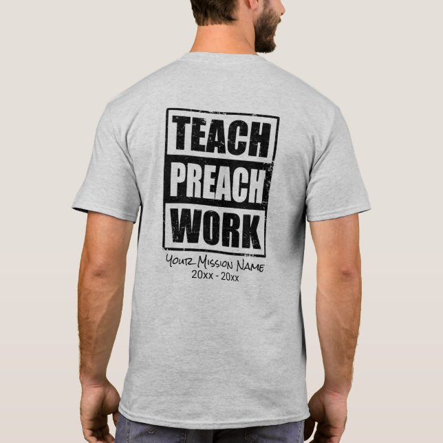 Personalized Missionary Gift Teach Preach Work T-Shirt (Back)
