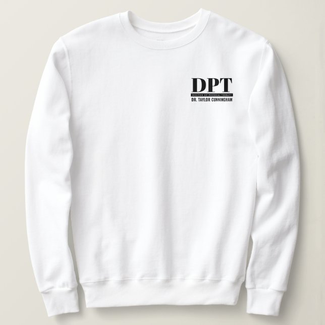 Personalized Modern DPT Doctor of Physical Therapy Sweatshirt (Design Front)