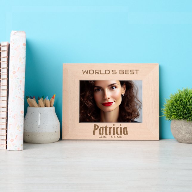 Personalized Modern World's Best "Patricia" Etched Frames (Creator Uploaded)