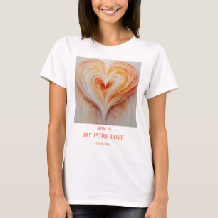 Personalized Mom is My Pure Love  T-Shirt