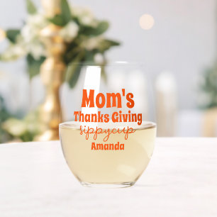 Personalized Mom's Thanksgiving Sippy Cup Stemless Wine Glass