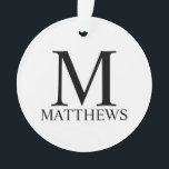 Personalized Monogram and Name Ornament<br><div class="desc">Personalized Monogram and Name Gift
features personalized monogram and name in black classic serif font style on white background.

Perfect for holiday,  family reunion and any special occasions.</div>