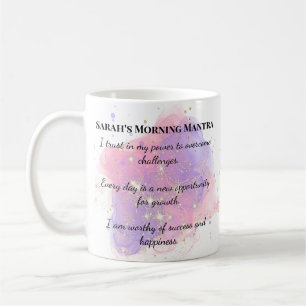 Personalized Morning Mantra Affirmations Coffee Mug