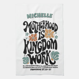Personalized Motherhood Is Kingdom Work Kitchen Towel