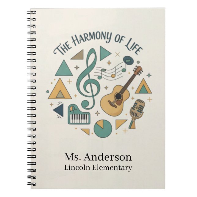 Personalized Music Teacher The Harmony of Life  Notebook (Front)