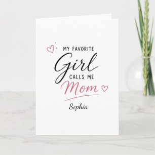 Personalized My Favourite Girl Calls Me Mom Card