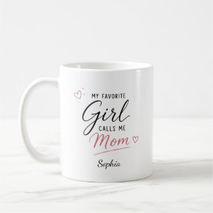 Personalized My Favourite Girl Calls Me Mom Coffee Mug