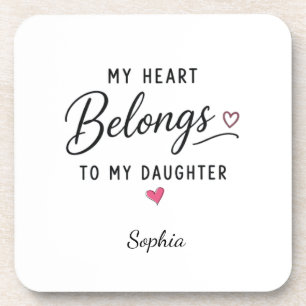 Personalized My Heart Belongs To My Daughter Coaster