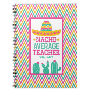 Personalized Nacho Average Teacher Funny Cactus Notebook