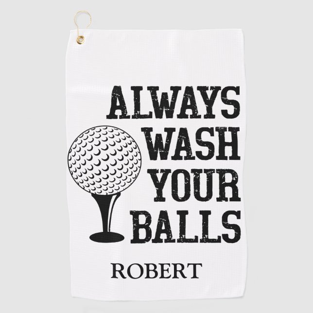 Personalized Name Always Wash Your Balls Funny  Golf Towel (Front)