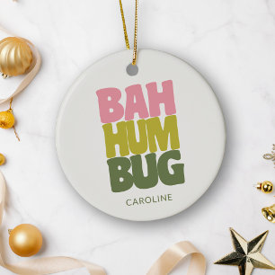 Personalized Name Bah Humbug Christmas Quote Ceramic Ornament
