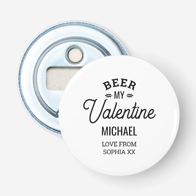 Personalized Name Beer My Valentine Love Glass Cup Bottle Opener (Front)