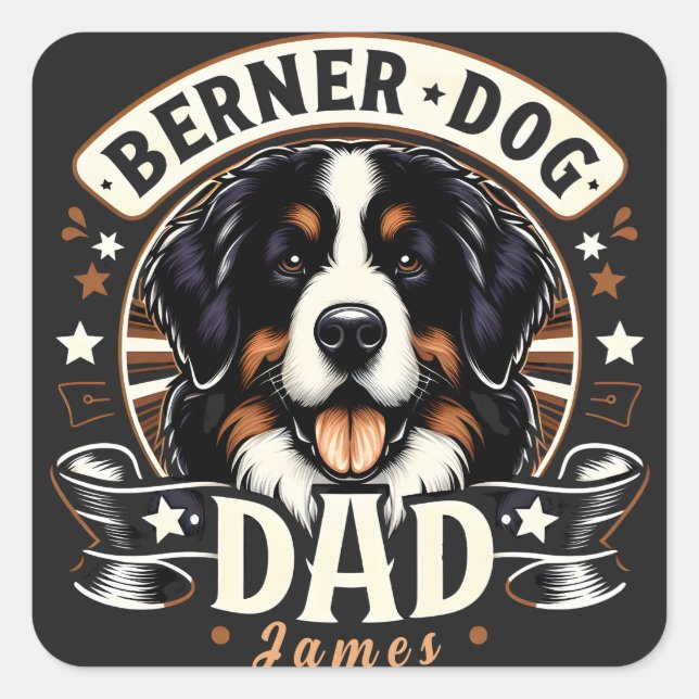Personalized Name Berner Dog Dad - Bernese Daddy Square Sticker (Front)