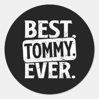 Personalized Name Best Tommy Ever Classic Round Sticker