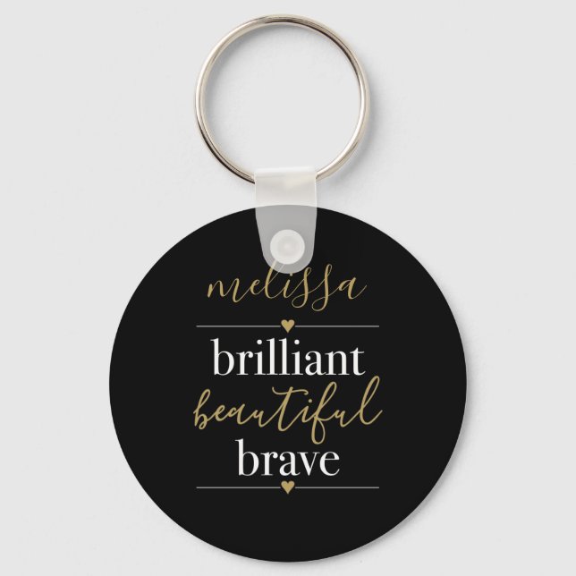 Personalized Name Brilliant Beautiful Brave Keychain (Front)