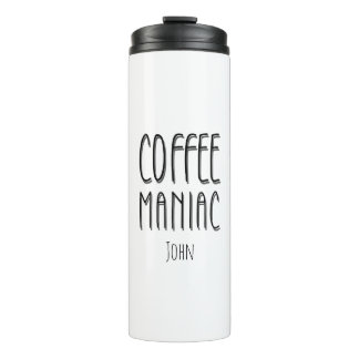 Personalized Name Coffee Maniac - Funny Thermal Tumbler