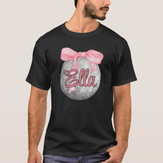 Personalized Name Ella Coquette Bow Pink Disco Bal T-Shirt