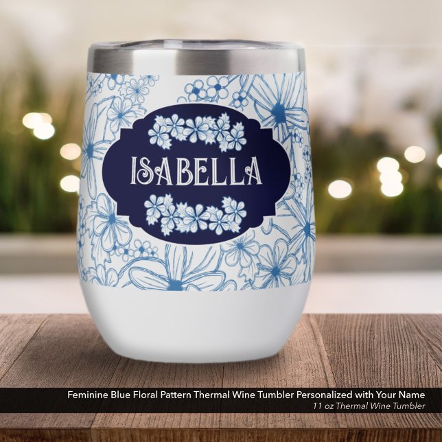 Personalized Name Feminine Blue Floral Pattern (Feminine Blue Floral Pattern Thermal Wine Tumbler–Personalized with Your Name )