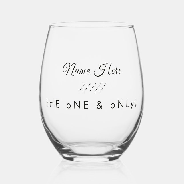 Personalized Name Fun "The One & Only" Typography Stemless Wine Glass (Front)