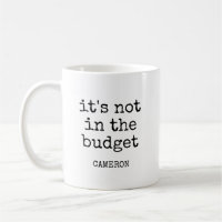 Personalized Name Funny Budget Quote Producer Dad