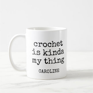 Personalized Name Funny Crochet Lover Humour Quote Coffee Mug