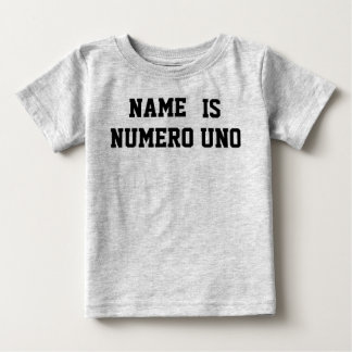 Personalized Name Is Numero Uno Baby T-Shirt