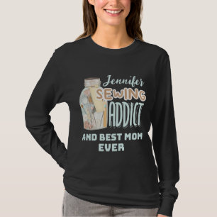 Personalized Name Seamstress Sewing Addict Mom T-Shirt