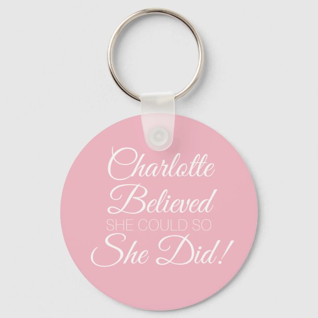 Personalized Name She Believed Script Pink Keychain (Front)