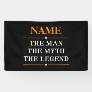 Personalized Name The Man The Myth The Legend Banner