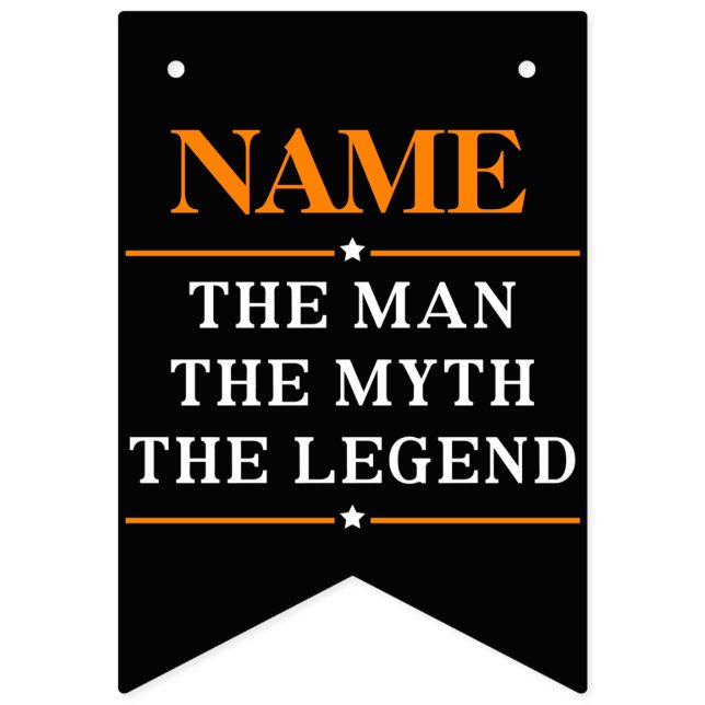 Personalized Name The Man The Myth The Legend Bunting Flags (First Flag)