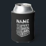 Personalized Name The Man The Myth The Legend Can Cooler<br><div class="desc">Personalized your own name,  "the Man the Myth the Legend" typography design,  great custom gift for men,  dad,  grandpa,  husband,  boyfriend on father's day,  birthday,  anniversary,  and any special day.</div>
