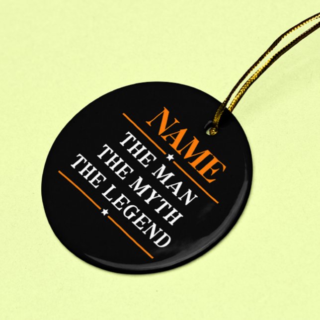 Personalized Name The Man The Myth The Legend Ceramic Ornament (Creator Uploaded)