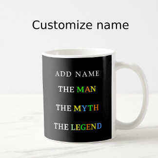 Personalized Name The Man The Myth The Legend Coffee Mug
