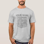 Personalized Name The Man The Myth The Legend Grey T-Shirt<br><div class="desc">Personalized your own name,  "the Man the Myth the Legend" typography design,  great custom gift for men,  dad,  grandpa,  husband,  boyfriend on father's day,  birthday,  anniversary,  and any special day.</div>
