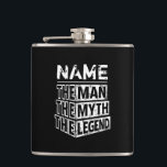 Personalized Name The Man The Myth The Legend Hip Flask<br><div class="desc">Personalized your own name,  "the Man the Myth the Legend" typography design,  great custom gift for men,  dad,  grandpa,  husband,  boyfriend on father's day,  birthday,  anniversary,  and any special day.</div>