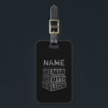 Personalized Name The Man The Myth The Legend Luggage Tag<br><div class="desc">Personalized your own name,  "the Man the Myth the Legend" typography design,  great custom gift for men,  dad,  grandpa,  husband,  boyfriend on father's day,  birthday,  anniversary,  and any special day.</div>