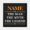 Personalized Name The Man The Myth The Legend