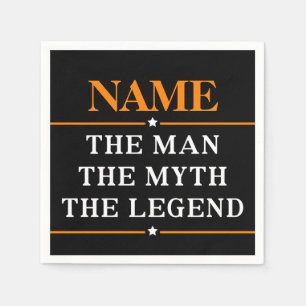 Personalized Name The Man The Myth The Legend Napkin