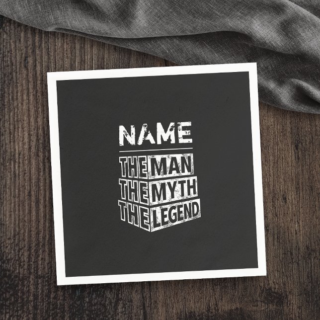 Personalized Name The Man The Myth The Legend Napkin (Personalized Name The Man The Myth The Legend Napkins)