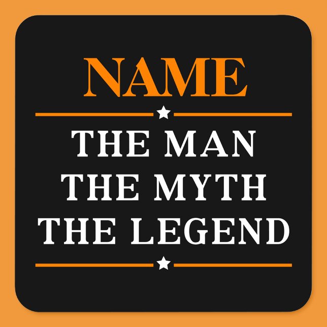 Personalized Name The Man The Myth The Legend Square Sticker (Creator Uploaded)