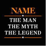 Personalized Name The Man The Myth The Legend Standing Photo Sculpture<br><div class="desc">Personalized Name The Man The Myth The Legend</div>