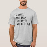 Personalized Name The Man The Myth The Legend T-Shirt<br><div class="desc">Personalized Custom Name The Man The Myth The Legend 15oz Husband Father Brother Uncle Dad Gift</div>