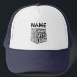Personalized Name The Man The Myth The Legend Trucker Hat<br><div class="desc">Personalized your own name,  "the Man the Myth the Legend" typography design,  great custom gift for men,  dad,  grandpa,  husband,  boyfriend on father's day,  birthday,  anniversary,  and any special day.</div>