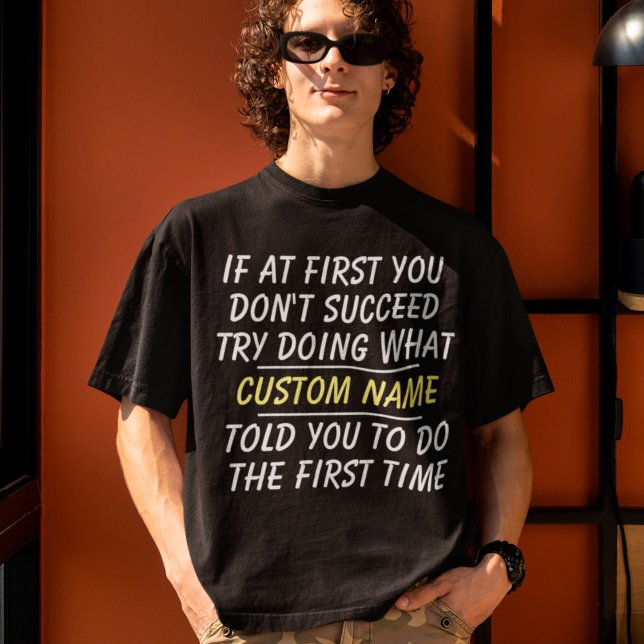 Personalized Name With Funny Saying T-Shirt (Creator Uploaded)